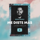Me Diste Más - Lucio Mella artwork