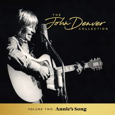 The John Denver Collection, Vol 2: Annie's Song - John Denver