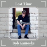 Bob Kamoske - lost time