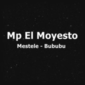 Mp El Moyesto - Bububu (Mestele)