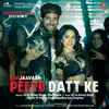 Peeyu Datt Ke (From "Marjaavaan") - Single album lyrics, reviews, download