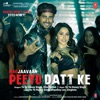 Peeyu Datt Ke (From "Marjaavaan") - Single