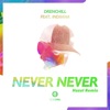 Never Never (Hazel Remix) [feat. Indiiana] - Single