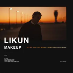 Makeup - Single by LiKun album reviews, ratings, credits