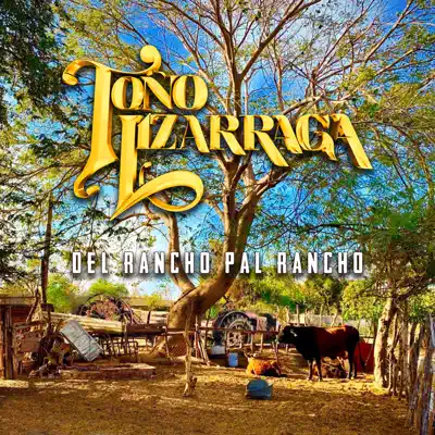 Del Rancho Pal Rancho - Toño Lizárraga Del Rancho Pal Rancho - Toño Lizárraga