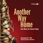 Another Way Home - New Music for Concert Band - Demo Tracks 2019-2020 artwork
