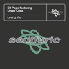 Loving You (feat. Unqle Chriz) - Single