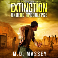 M.D. Massey - Extinction: Undead Apocalypse: THEM Post-Apocalyptic Series, Book 5 (Unabridged) artwork