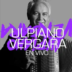 Ulpiano Vergara (En Vivo) - Ulpiano Vergara