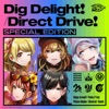 Dig Delight!/Direct Drive! Special Edition, 2020