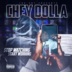 Stop Watching Start Working by Chey Dolla album reviews, ratings, credits