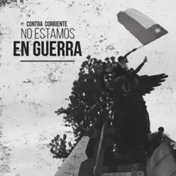 No Estamos en Guerra - Single - Contra Corriente