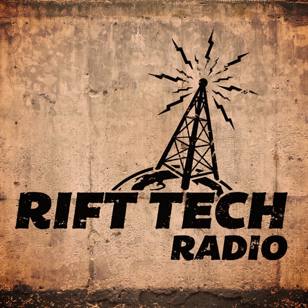 Rift Tech Radio, a Konflikt 47 Podcast