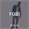Fobi - PAU lyrics
