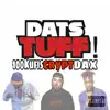 Stream & download Dats Tuff (feat. Crypt & Dax) - Single