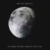 Dark Lofi Sad Chill album lyrics, reviews, download