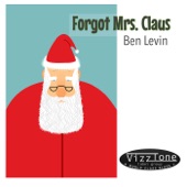 Ben Levin - Forgot Mrs. Claus