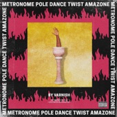 METRONOME POLE DANCE TWIST AMAZONE (Bande originale du film) artwork