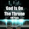 God Is on the Throne - Single album lyrics, reviews, download