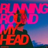 Jack Britten - Running Round My Head