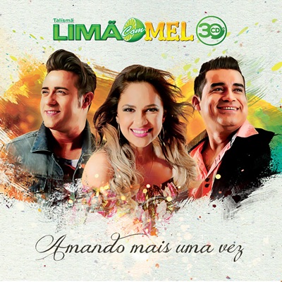 Amando Mais uma Vez - Limão Com Mel