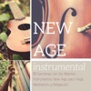 New Age Instrumental - 18 Canciones con los Mejores Instrumentos New Age para Yoga, Meditación y Relajación