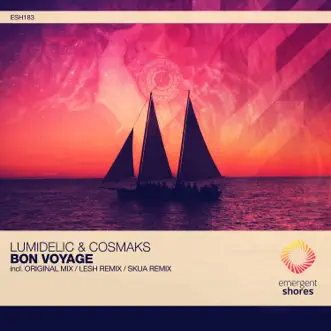 Bon Voyage (Lesh Remix) by Cosmaks & Lumidelic song reviws