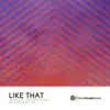 Like That - Single album lyrics, reviews, download