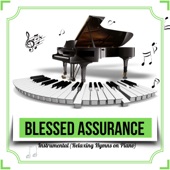 Blessed Assurance (Relaxing Hymns on Piano) [Instrumental] artwork