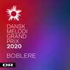 Dansk Melodi Grand Prix 2020 - Boblere