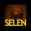 Selen - Single album lyrics, reviews, download