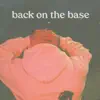 Back on the Base - Single album lyrics, reviews, download