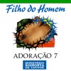 Adoração 7 - Filho do Homem