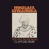 You Ain't the Problem (Claptone Remix) - Michael Kiwanuka