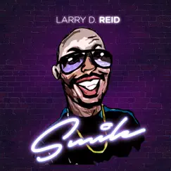 Smile - Single by Larry D. Reid album reviews, ratings, credits