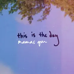 This Is the Day (Full Band Version) - Single - Mamas Gun This Is the Day (Full Band Version) - Single - Mamas Gun