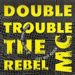 Just Keep Rockin' (feat. Rebel MC) by Double Trouble album reviews, ratings, credits