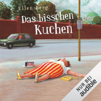 Ellen Berg - Das bisschen Kuchen: (K)ein Diät-Roman artwork
