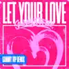 Let Your Love (VIP Remixes) - Single album lyrics, reviews, download