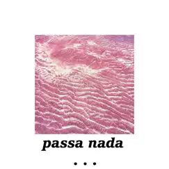 Passa Nada - Single by Sansai album reviews, ratings, credits