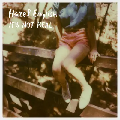 It's Not Real - Single - Hazel English
