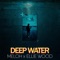 Deep Water (feat. Ellie Wood) - Meloh lyrics