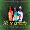 No Te Extraño (feat. Kuko & Andy Calienta) song lyrics