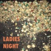Ladies Night - Single