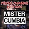 Pinche Cumbion Bien Loco by Mister Cumbia iTunes Track 1