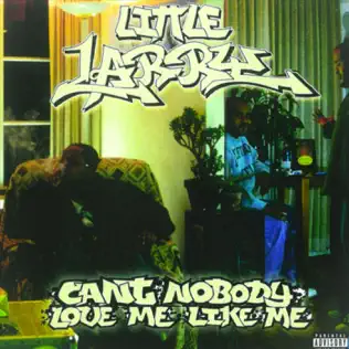 baixar álbum Little Larry - Cant Nobody Love Me Like Me