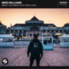 Mike Williams - Make You Mine (feat. Moa Lisa)