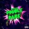 Double Dare - Single album lyrics, reviews, download