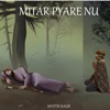 Mystik Kaur - Mitar Pyare Nu