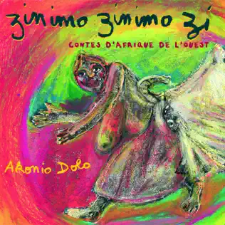 lataa albumi Akonio Dolo - Zinimo Zinimo Zi Contes DAfrique De LOuest